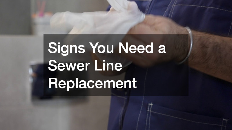 Signs You Need a Sewer Line Replacement